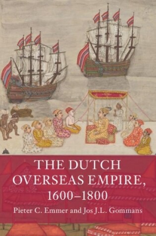 Cover of The Dutch Overseas Empire, 1600–1800