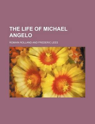 Book cover for The Life of Michael Angelo (Volume 6923)