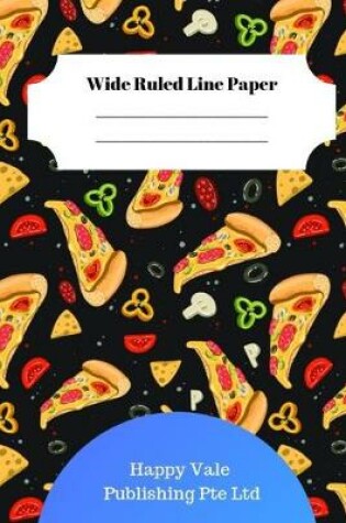Cover of Cute Pizza Theme Wide Ruled Line Paper