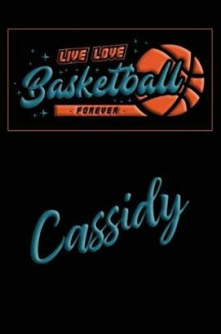 Cover of Live Love Basketball Forever Cassidy