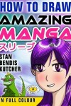 Book cover for How To Draw Amazing Manga