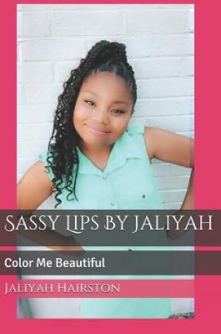 Cover of Sassy Lips By Jaliyah