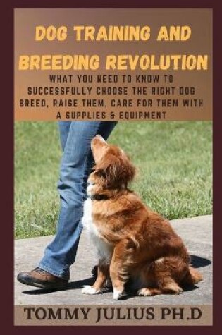 Cover of Dog Training and breeding Revolution