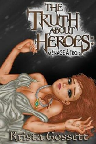 Cover of The Truth about Heroes