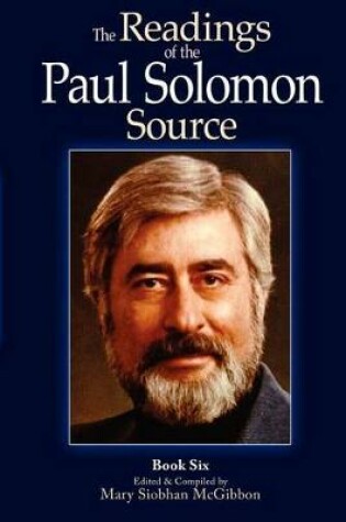 Cover of The Readings of the Paul Solomon Source Book 6