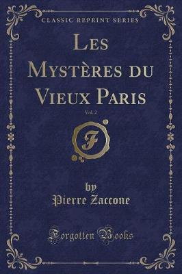 Book cover for Les Mystères Du Vieux Paris, Vol. 2 (Classic Reprint)