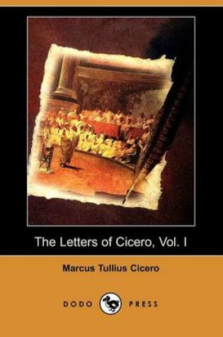 Cover of The Letters of Cicero, Vol. I (Dodo Press)