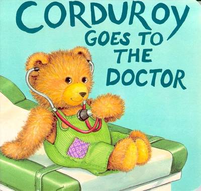 Book cover for Mccue Lisa : Corduroy Goes to the Doctor