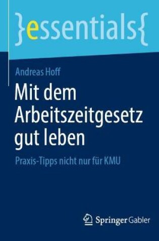 Cover of Mit dem Arbeitszeitgesetz gut leben