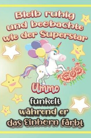 Cover of Bleib ruhig und beobachte wie Superstar Ummo funkelt während sie das Einhorn färbt