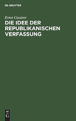 Book cover for Die Idee Der Republikanischen Verfassung