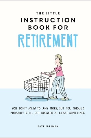 Cover of The Little Instruction Book for Retirement