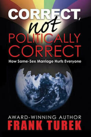 Cover of Correct, Not Politically Correct