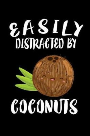 Cover of Easily Distracted By Coconuts