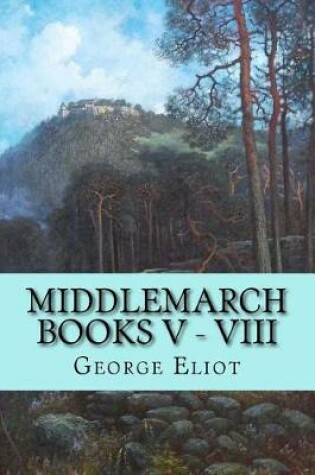 Cover of Middlemarch Books V - VIII