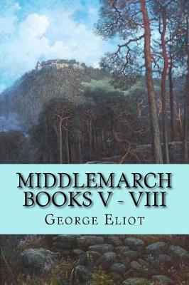 Book cover for Middlemarch Books V - VIII