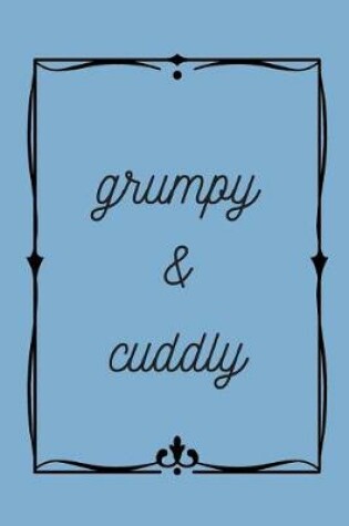 Cover of Grumpy & Cuddly Journal