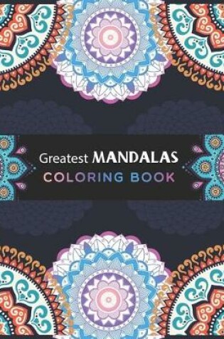 Cover of Greatest Mandalas Coloring Book.