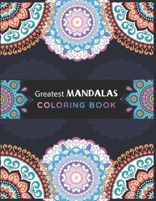 Book cover for Greatest Mandalas Coloring Book.
