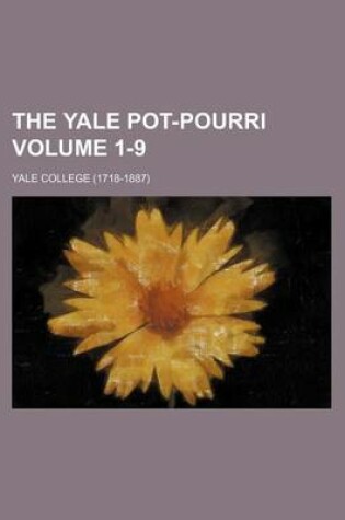 Cover of The Yale Pot-Pourri Volume 1-9