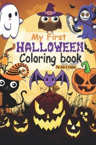 Cover of My First Halloween Coloring Book For Kids & Toddler