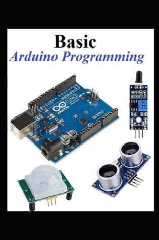 Cover of Basic Arduino Programming