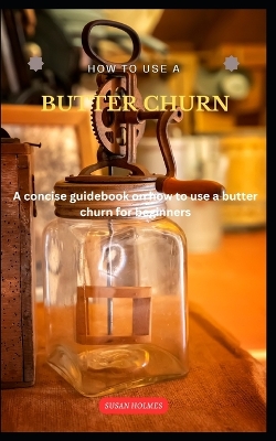 Book cover for How to Use a Butter Churn