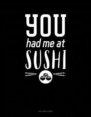 Book cover for You Had Me At Sushi