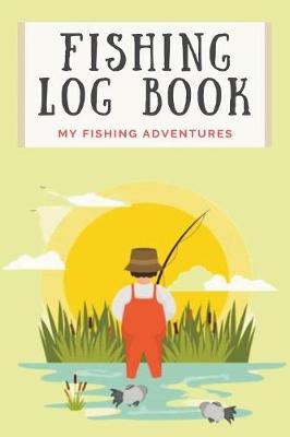 Book cover for Fishing Log Book