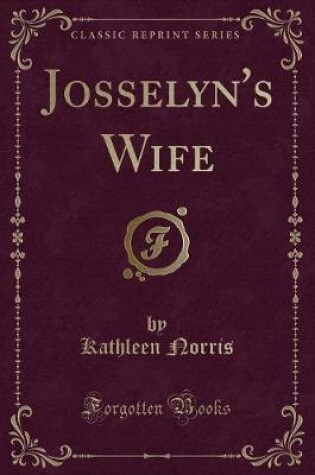 Cover of Josselyn's Wife (Classic Reprint)