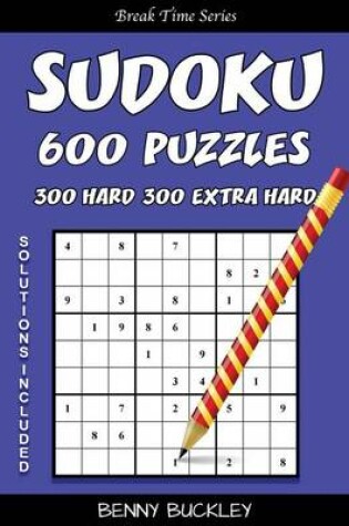 Cover of Sudoku 600 Puzzles, 300 Hard and 300 Extra Hard. Solutions Included