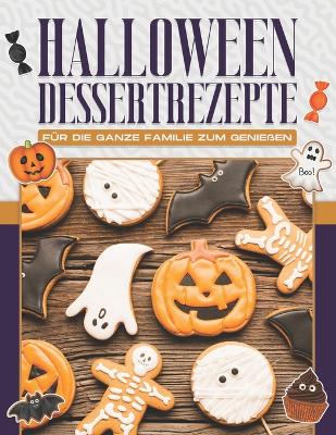 Book cover for Halloween-Dessertrezepte für die ganze Familie zum Genießen