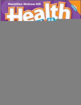 Cover of Macmillan/McGraw-Hill Health & Wellness, Grade 3, Student Edition