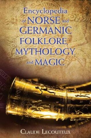 Cover of Encyclopedia of Norse and Germanic Folklore, Mythology, and Magic