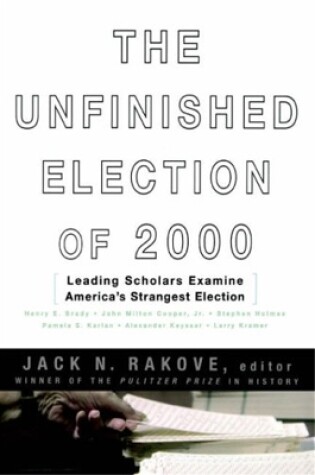 Cover of The Unfinished Election Of 2000