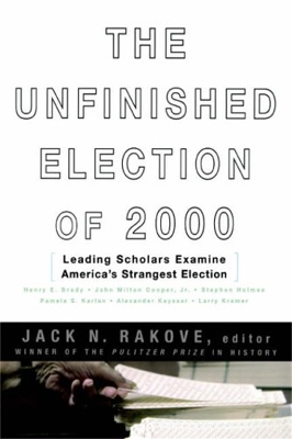 Book cover for The Unfinished Election Of 2000