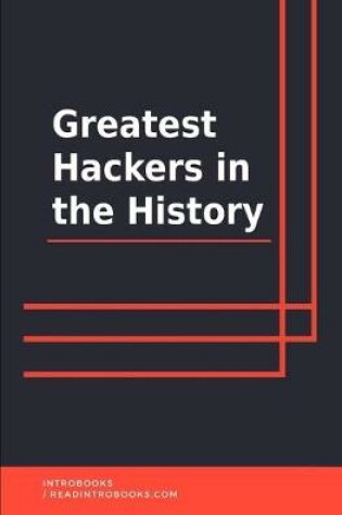 Cover of Greatest Hackers in the History