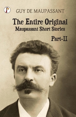 Cover of The Entire Original Maupassant Part-II