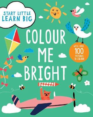 Book cover for Start Little Learn Big Colour Me Bright Creative Activities