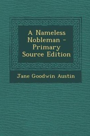 Cover of A Nameless Nobleman - Primary Source Edition