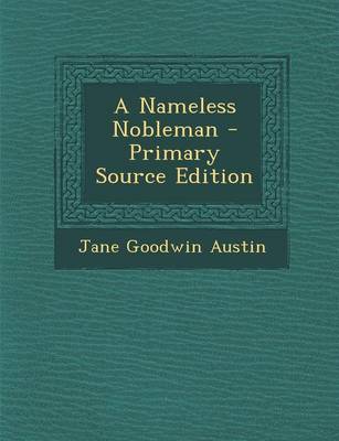 Book cover for A Nameless Nobleman - Primary Source Edition