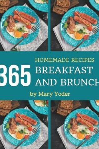 Cover of 365 Homemade Breakfast and Brunch Recipes