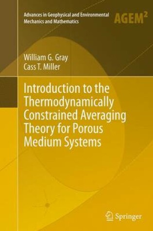 Cover of Introduction to the Thermodynamically Constrained Averaging Theory for Porous Medium Systems