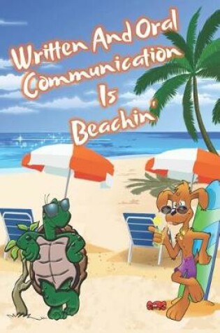 Cover of Written And Oral Communication Is Beachin'