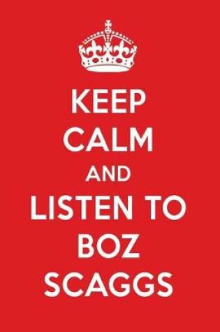 Cover of Keep Calm and Listen to Boz Scaggs