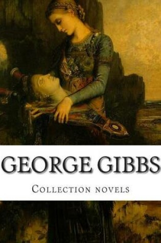 Cover of George Gibbs, Collection novels