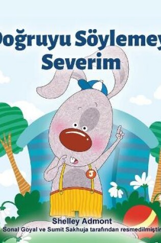 Cover of I Love to Tell the Truth (Turkish Book for Kids)