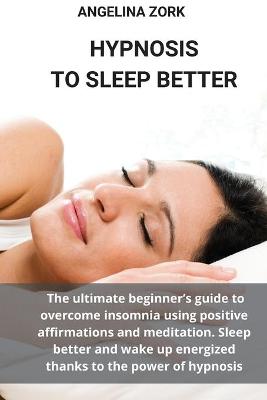 Book cover for Hypnosis to Sleep Better