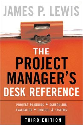 Book cover for The Project Manager's Desk Reference, 3E