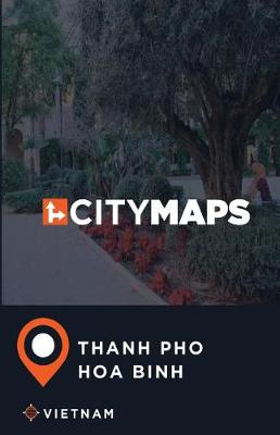 Book cover for City Maps Thanh Pho Hoa Binh Vietnam